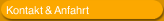 Kontakt  &  Anfahrt