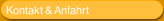 Kontakt  &  Anfahrt