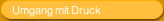 Umgang  mit  Druck